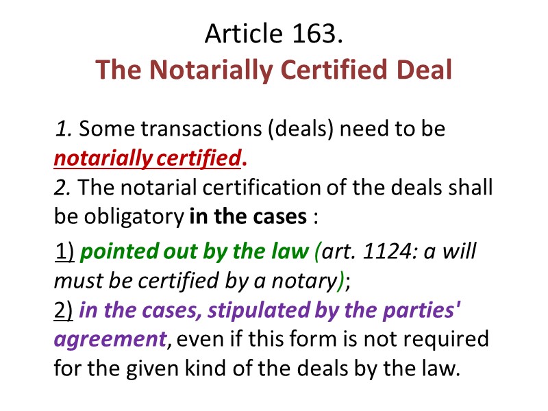 Article 163.  The Notarially Certified Deal      1. Some